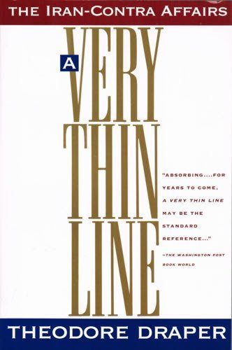 A Very Thin Line: The Iran-Contra Affairs