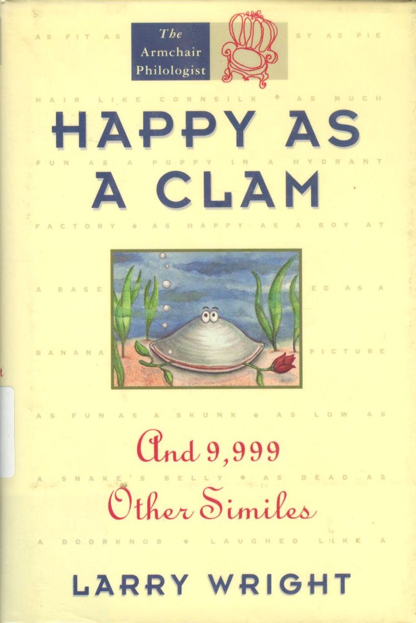 Happy As a Clam: And 9,999 Other Similes