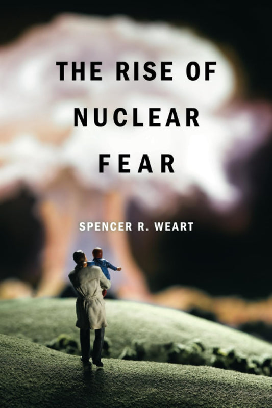 The Rise of Nuclear Fear - 8986