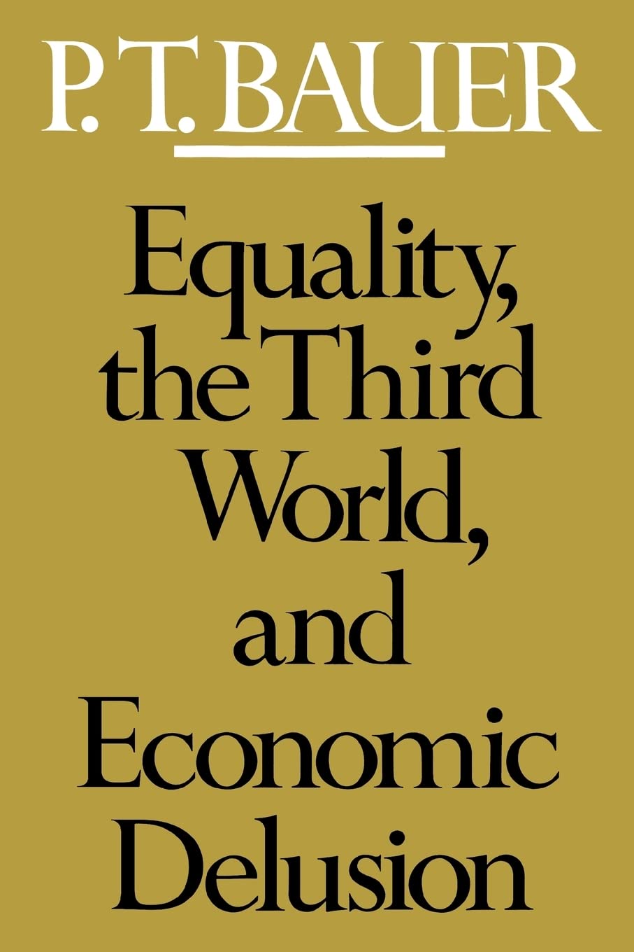 Equality, the Third World, and Economic Delusion