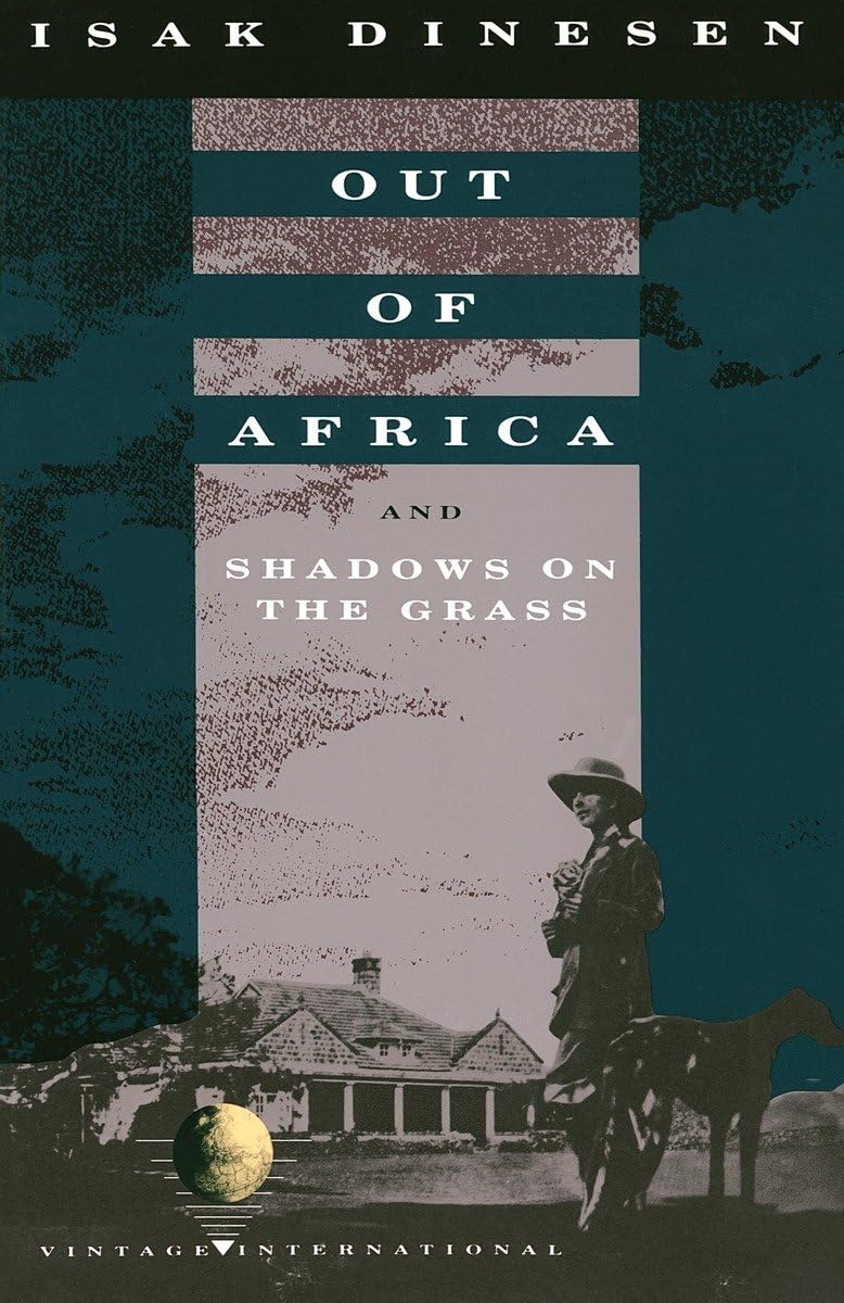 Out of Africa: and Shadows on the Grass (Vintage International)