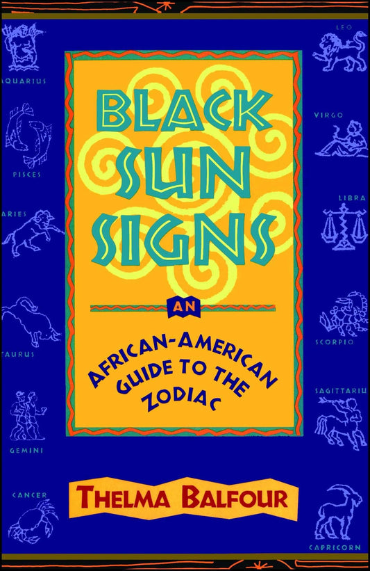 Black Sun Signs: An African-American Guide to the Zodiac - 9019