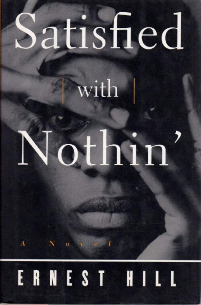SATISFIED WITH NOTHIN: A Novel