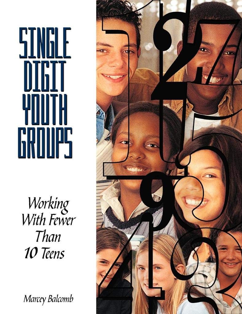 Single-Digit Youth Groups: Working with Fewer Than Ten Teens