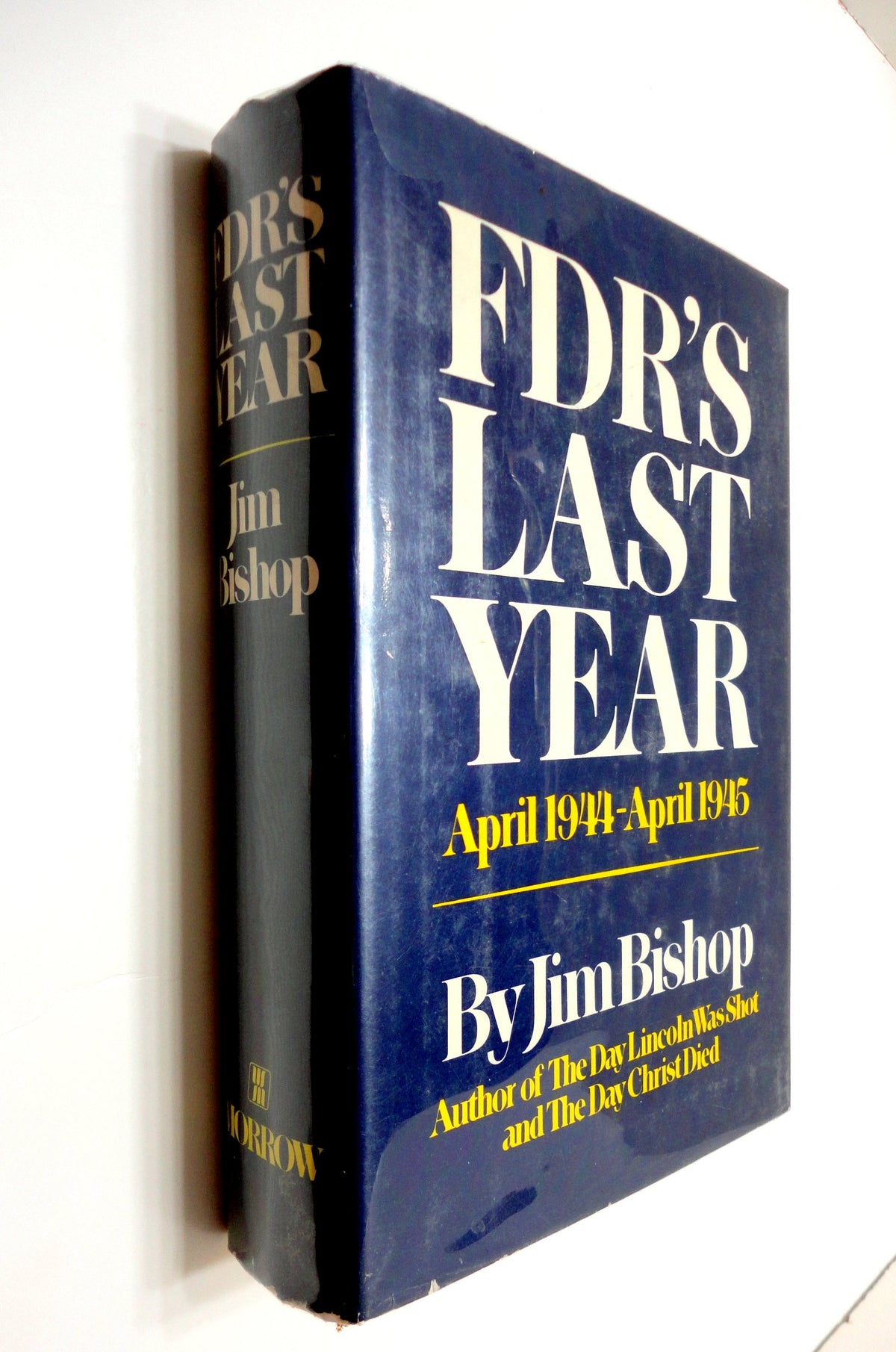 FDR's last year, April 1944-April 1945,