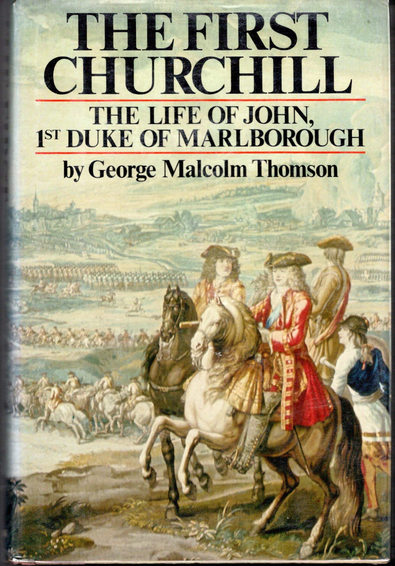 The first Churchill: The life of John, 1st Duke of Marlborough