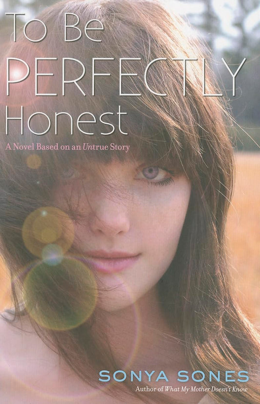To Be Perfectly Honest: A Novel Based on an Untrue Story