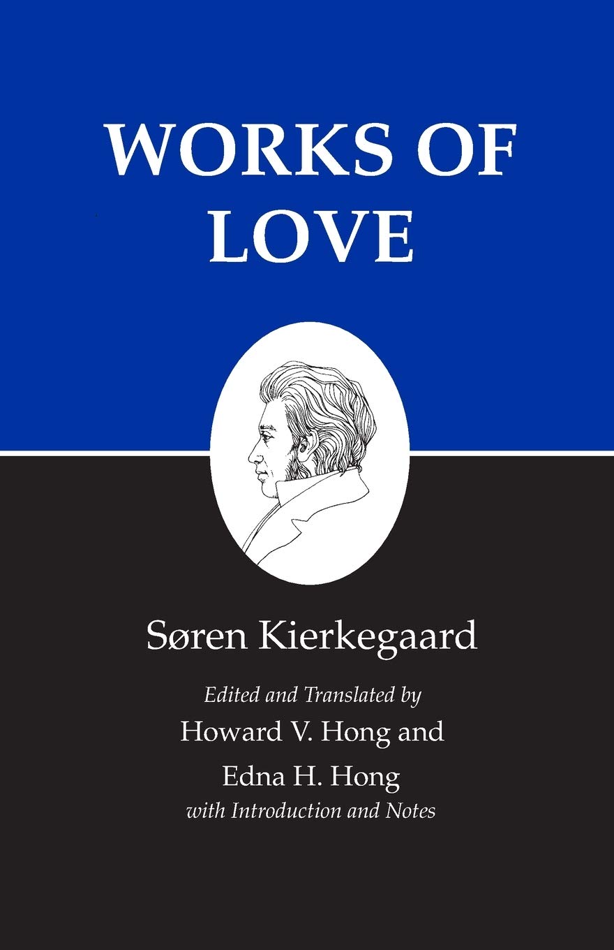 Works of Love : Kierkegaard's Writings, Vol 16