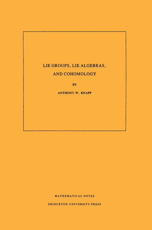 Lie Groups, Lie Algebras, and Cohomology. (MN-34) - 233