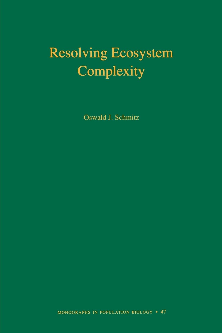 Resolving Ecosystem Complexity (Monographs in Population Biology, 47) - 8653