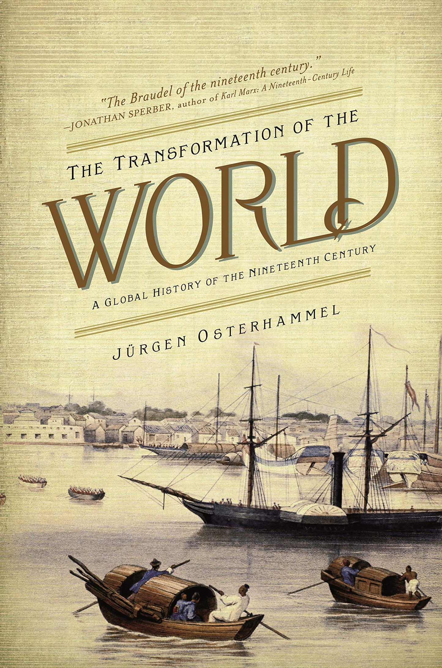 The Transformation of the World: A Global History of the Nineteenth Century (America in the World) - 9762