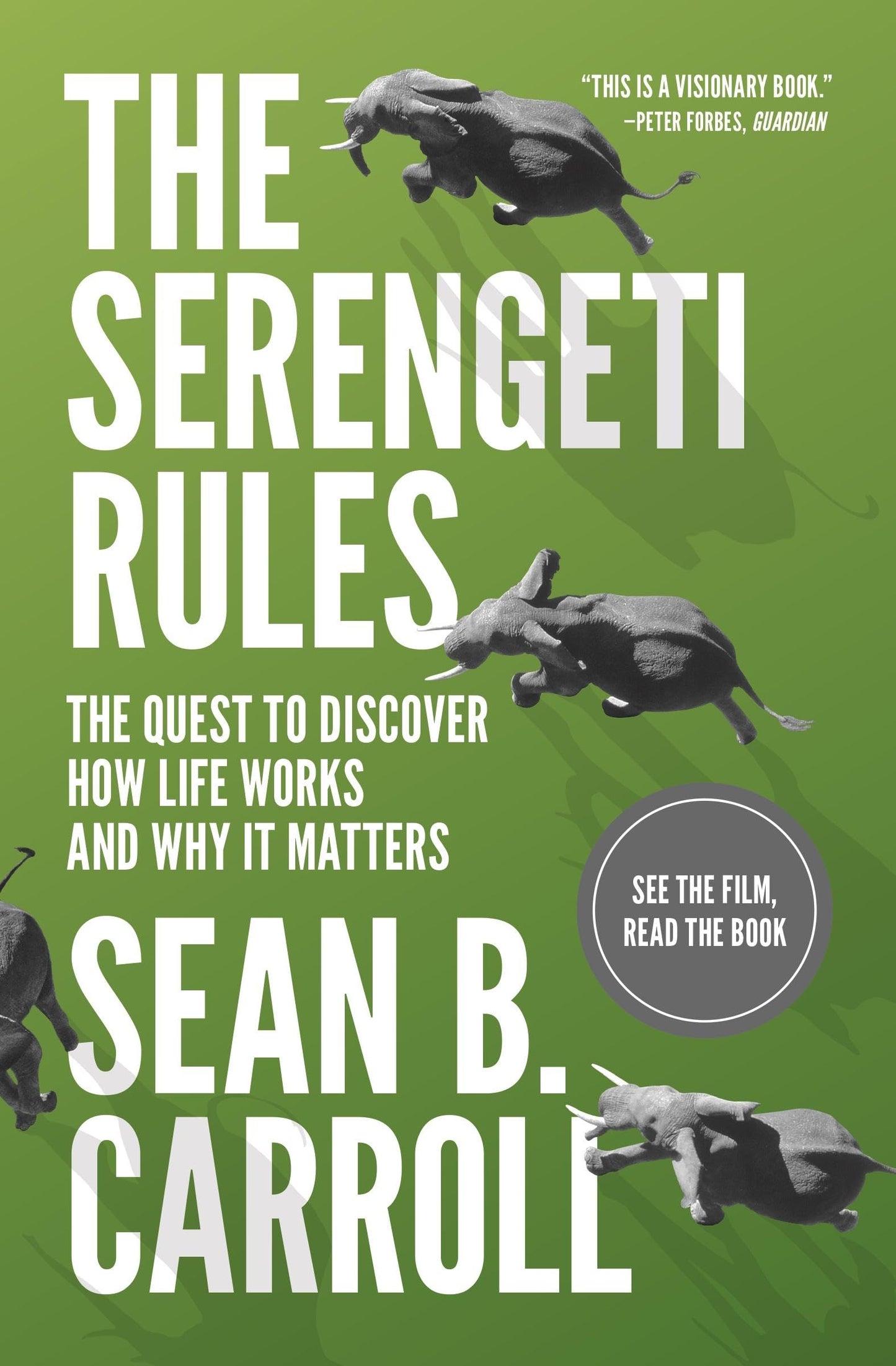 The Serengeti Rules: The Quest to Discover How Life Works and Why It Matters - With a new Q&A with the author - 8650