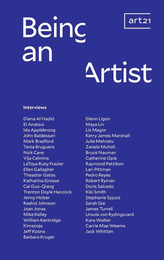 Being an Artist: Artist Interviews with Art21 - 1447