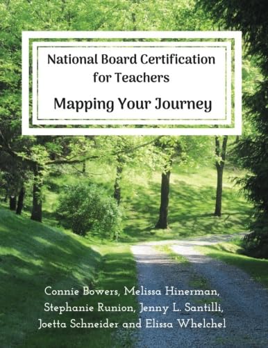 National Board Certification for Teachers: Mapping Your Journey