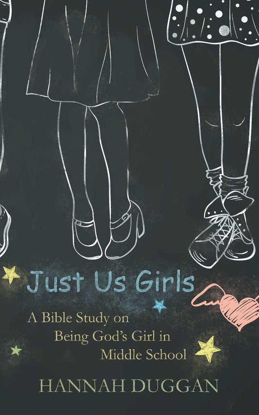 Just Us Girls: A Bible Study on Being God's Girl in Middle School - 3380