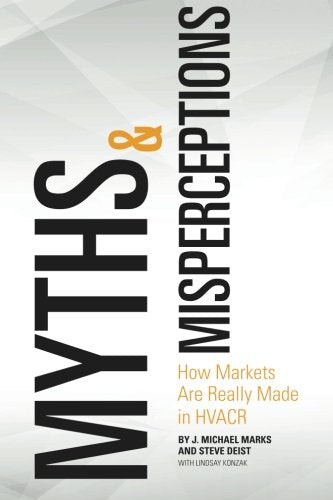 Myths and Misperceptions: How Markets Are Really Made in HVACR