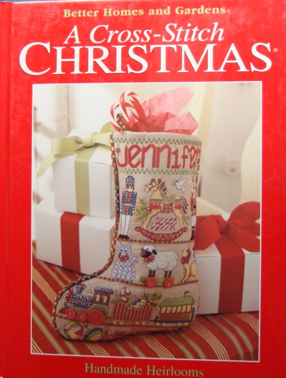 A Cross-Stitch Christmas: Handmade Heirlooms (Better Homes and Gardens)