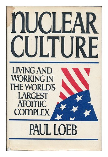 Nuclear Culture: Living and Working in the World's Largest Atomic Complex