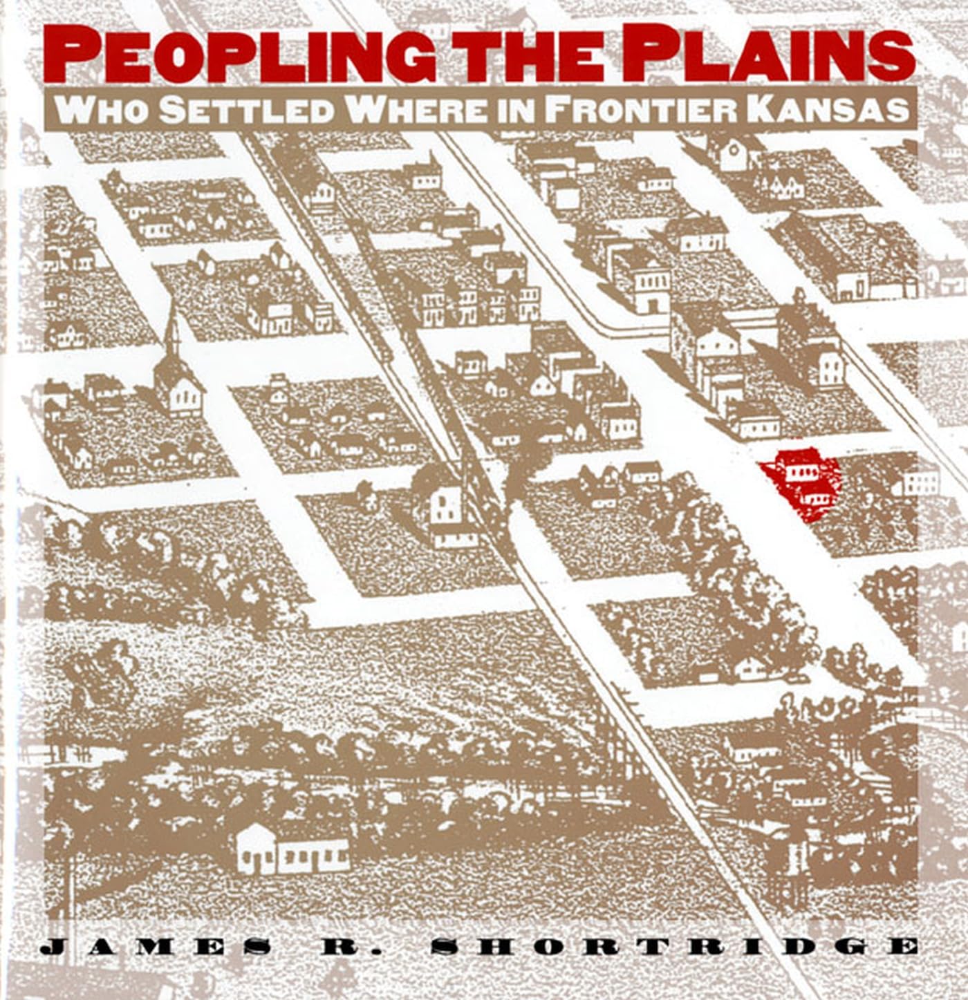 Peopling the Plains: Who Settled Where in Frontier Kansas