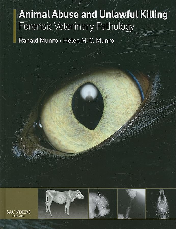 Animal Abuse and Unlawful Killing: Forensic veterinary pathology