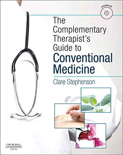 The Complementary Therapist's Guide to Conventional Medicine: A Textbook and Study Course