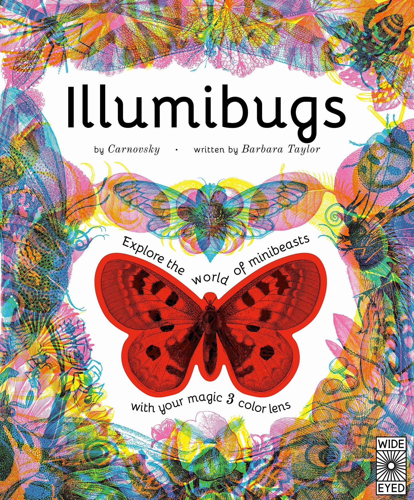 Illumibugs: Explore the world of mini beasts with your magic 3 colour lens (Illumi: See 3 Images in 1)