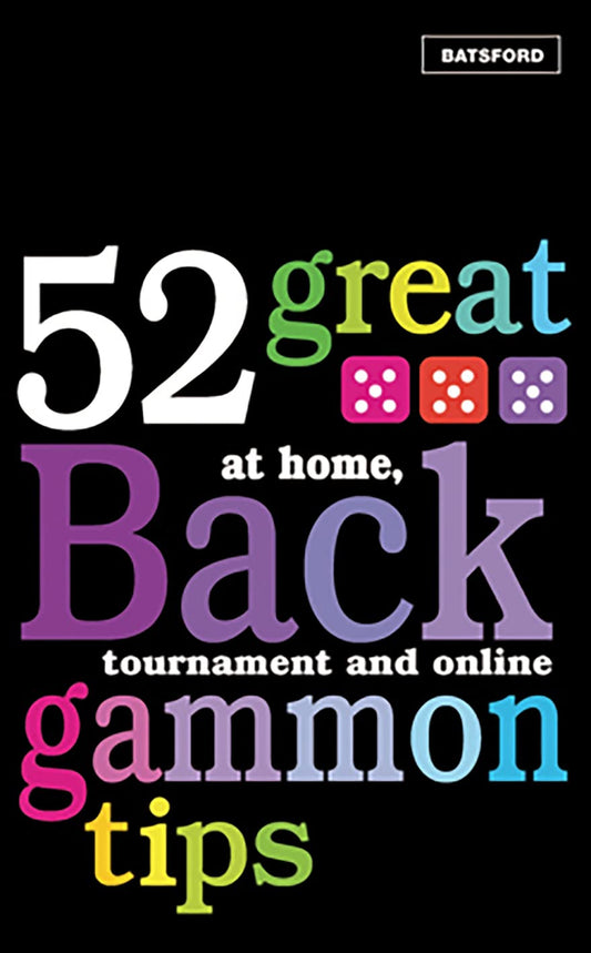 52 Great Backgammon Tips: At Home, Tournament and Online - 6525