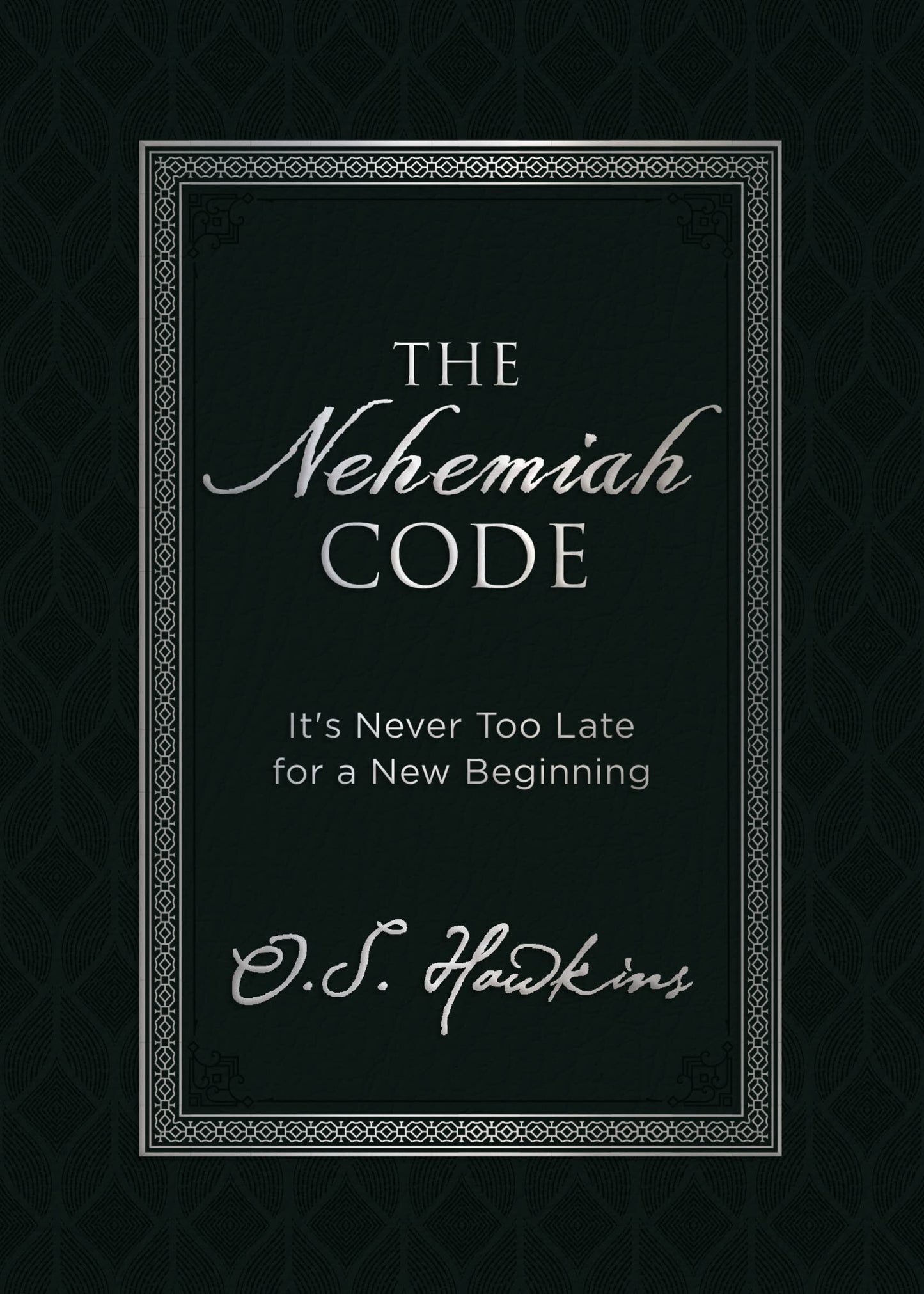 The Nehemiah Code: It's Never Too Late for a New Beginning (The Code Series)