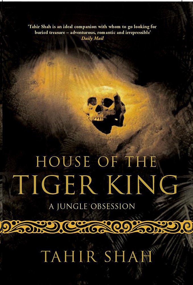 House of the Tiger King : A Jungle Obsession