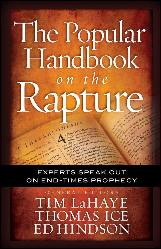 The Popular Handbook on the Rapture: Experts Speak Out on End-Times Prophecy (Take Me Through the Bible)