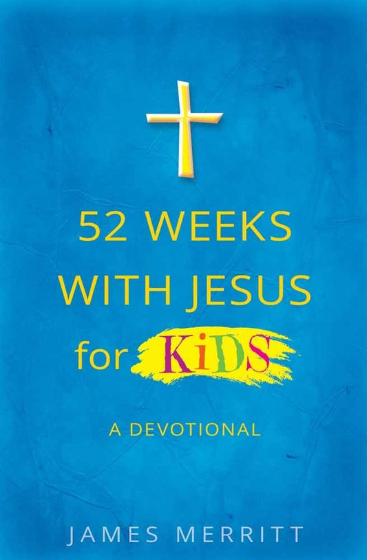 52 Weeks with Jesus for Kids: A Devotional - 4096