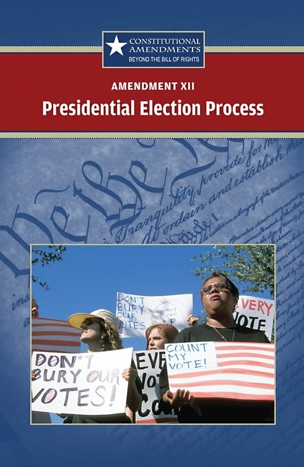 Amendment XII: Presidential Election Process (Constitutional Amendments) - 7608