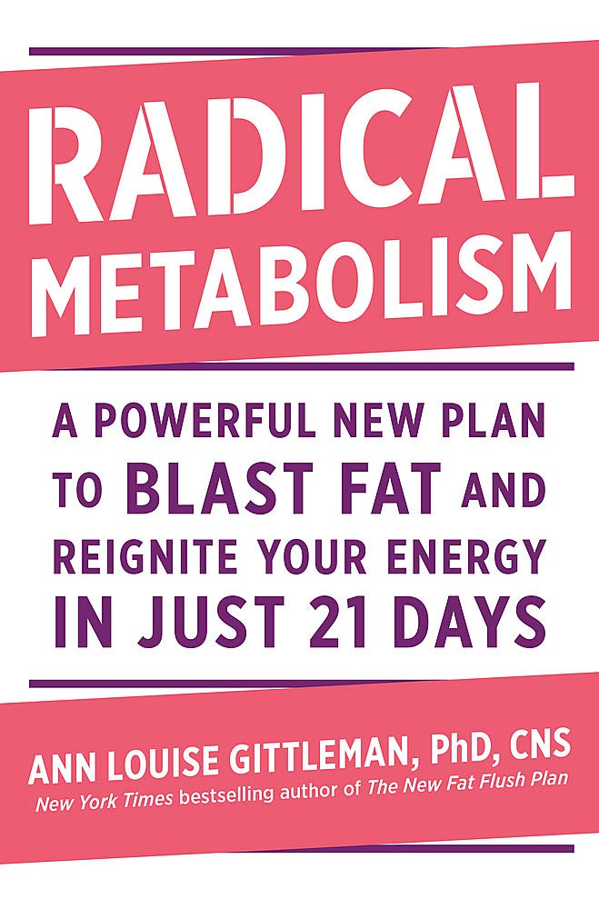 Radical Metabolism: A Powerful New Plan to Blast Fat and Reignite Your Energy in Just 21 Days - 1743