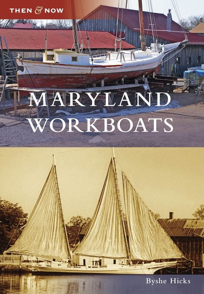 Maryland Workboats (Then and Now) - 3700