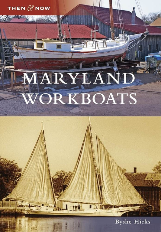 Maryland Workboats (Then and Now) - 3700