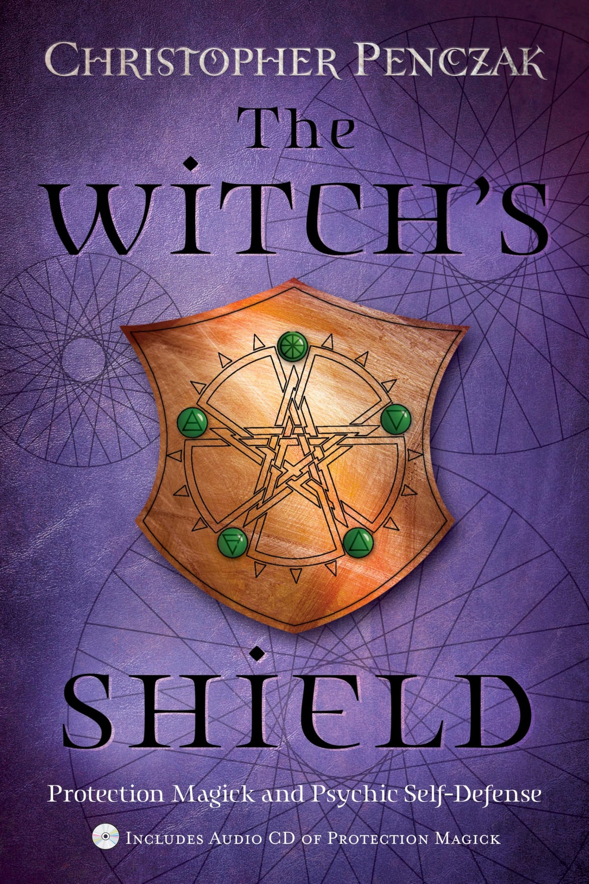 The Witch's Shield: Protection Magick and Psychic Self-Defense