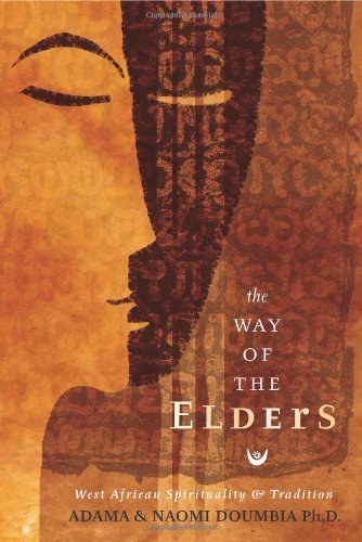 The Way of the Elders: West African Spirituality & Tradition