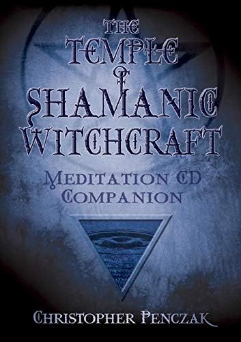 The Temple of Shamanic Witchcraft: Meditation CD Companion (Penczak Temple Series)