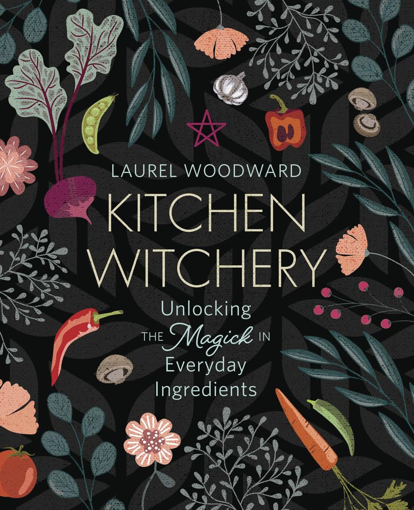Kitchen Witchery: Unlocking the Magick in Everyday Ingredients - 3505