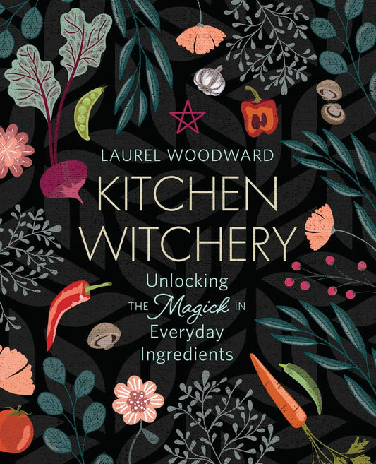 Kitchen Witchery: Unlocking the Magick in Everyday Ingredients - 3505