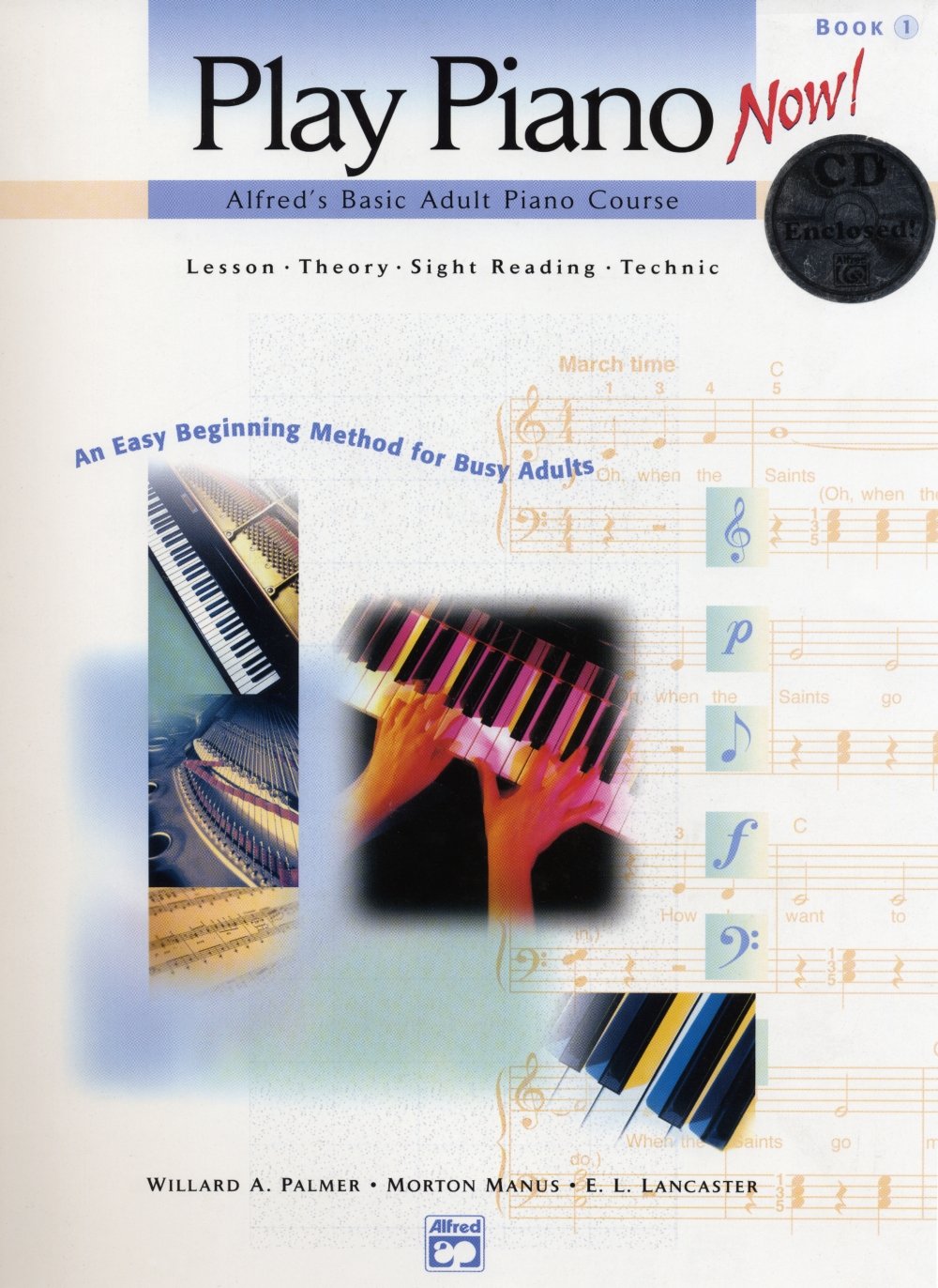 Play Piano Now!: Alfred's Basic Adult Piano Course: Book 1 & CD