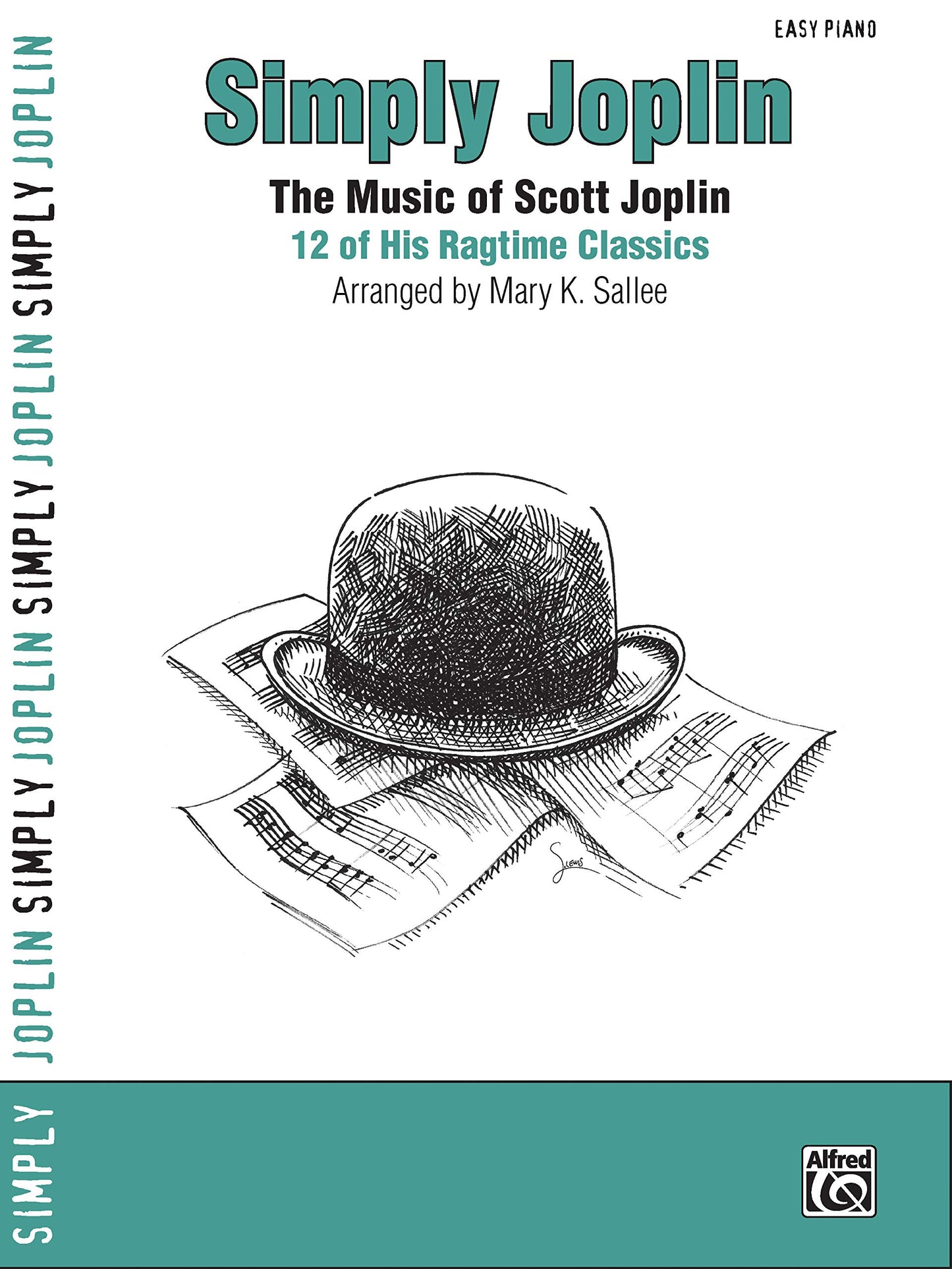 Simply Joplin: The Music of Scott Joplin: 12 of His Ragtime Classics (Easy Piano) (Simply Series)