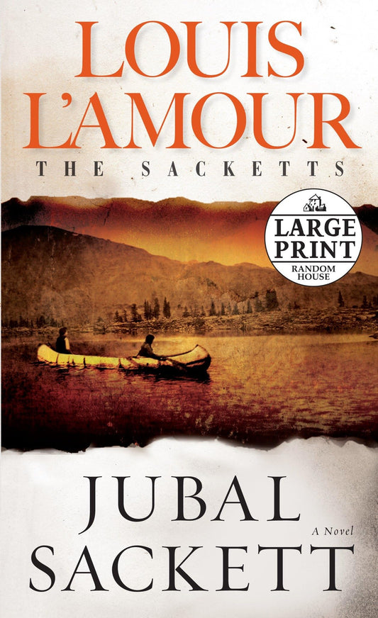 Jubal Sackett: The Sacketts: A Novel - 4597