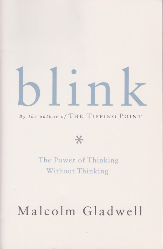 Blink: The Power of Thinking Without Thinking