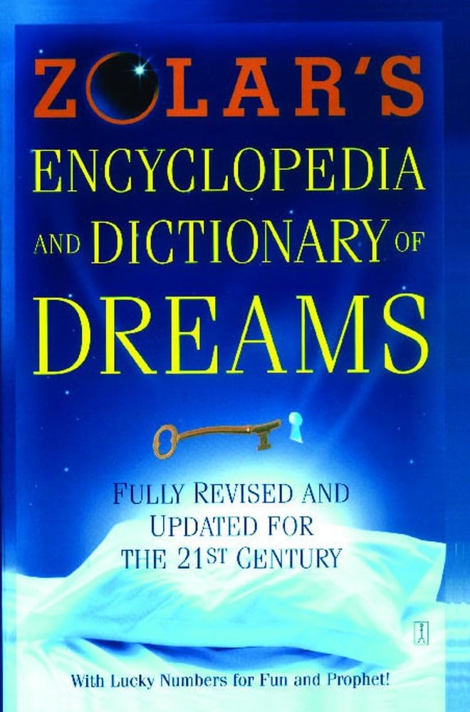Zolar's Encyclopedia and Dictionary of Dreams: Fully Revised and Updated for the 21st Century - 9442