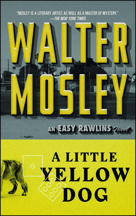 A Little Yellow Dog: An Easy Rawlins Novel (5) (Easy Rawlins Mystery) (Cover may vary) - 6113
