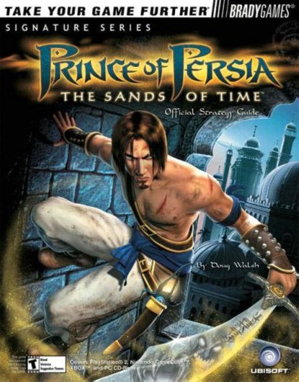 Prince of Persia: The Sands of Time(tm) Official Strategy Guide (Signature Series)