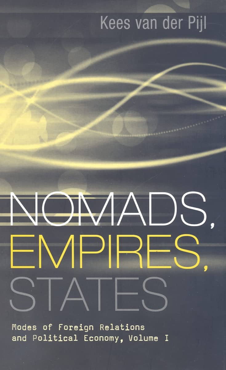 Nomads, Empires, States: Modes of Foreign Relations and Political Economy, Volume 1