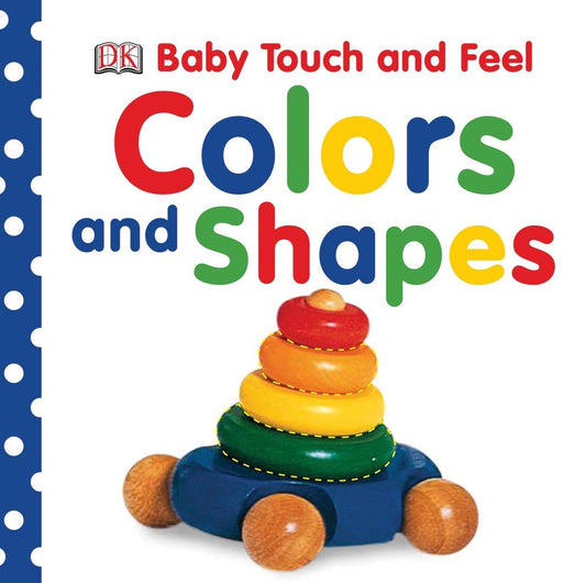 Baby Touch and Feel: Colors and Shapes - 7416
