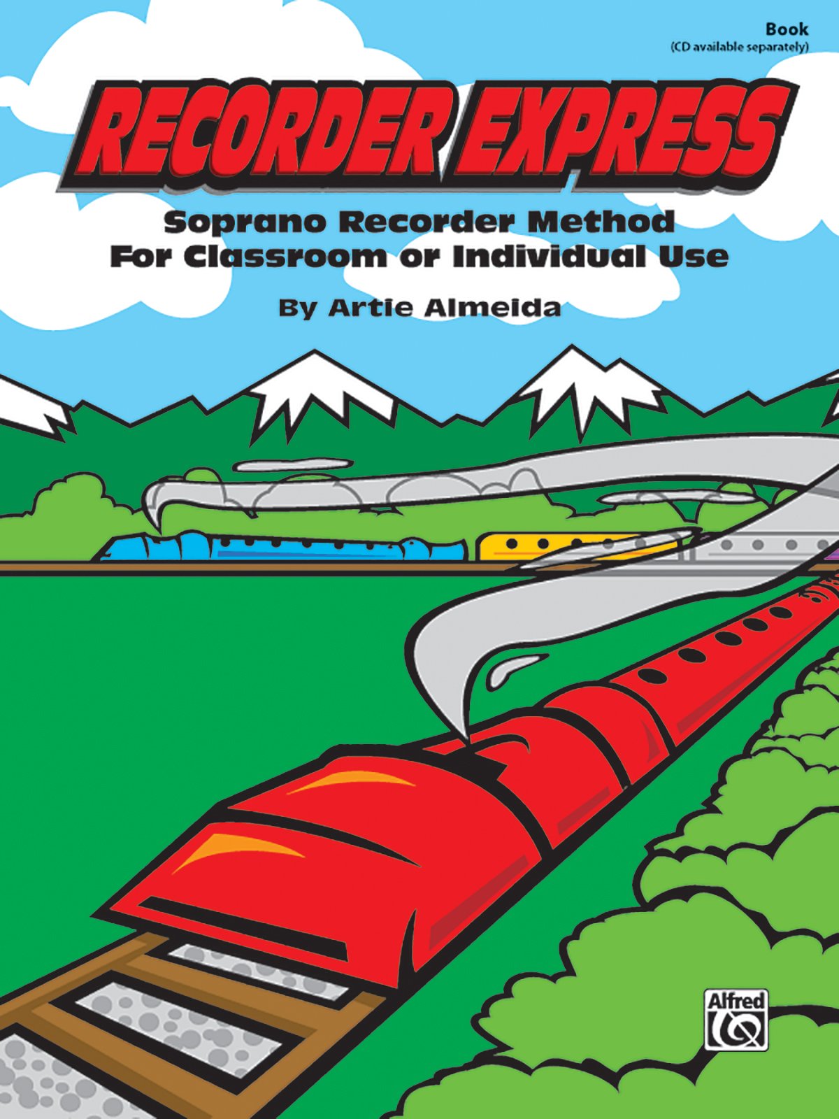 Recorder Express: Soprano Recorder Method for Classroom or Individual Use